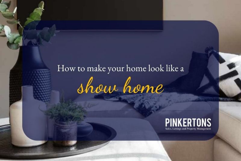 How to make your home look like a show home